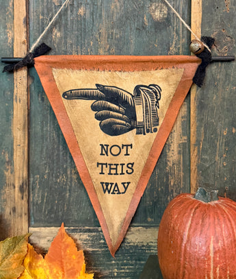 PEN-175 Stenciled Canvas Pennant Flag - Not This Way