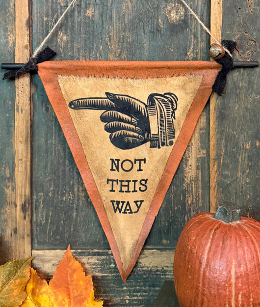 PEN-175 Stenciled Canvas Pennant Flag - Not This Way